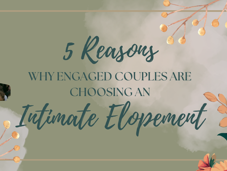 5 reasons why more engaged couples in Evansville, Indiana are choosing an intimate elopement